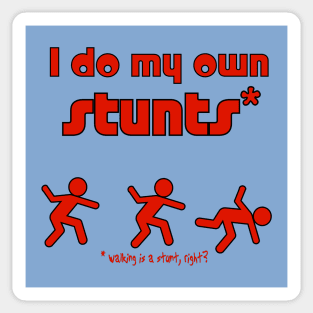 I do my own Stunts Sticker